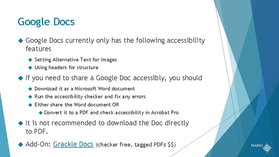 Google Docs currently only has the following accessibility features Setting Alternative Text for images