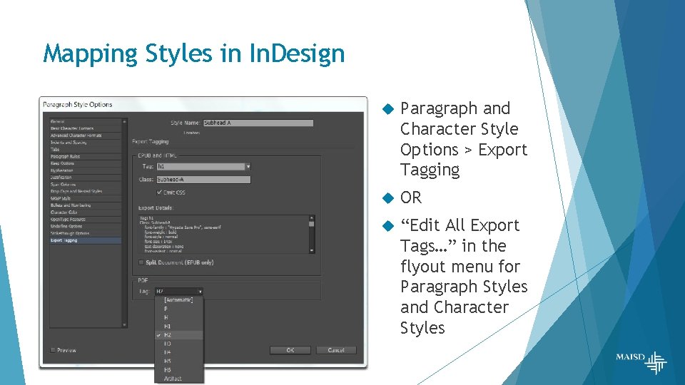 Mapping Styles in In. Design Paragraph and Character Style Options > Export Tagging OR