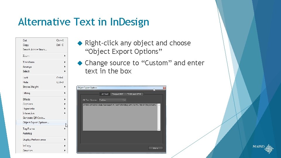 Alternative Text in In. Design Right-click any object and choose “Object Export Options” Change
