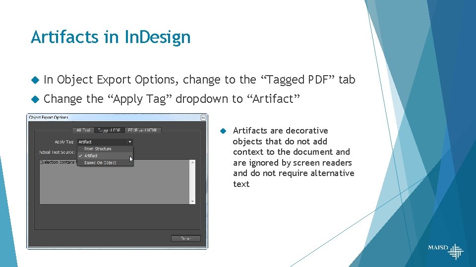 Artifacts in In. Design In Object Export Options, change to the “Tagged PDF” tab