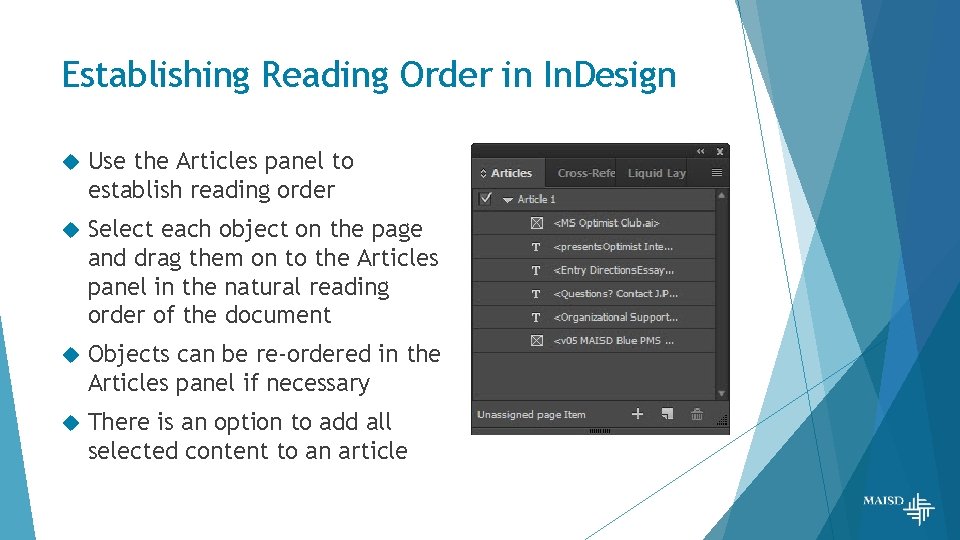 Establishing Reading Order in In. Design Use the Articles panel to establish reading order