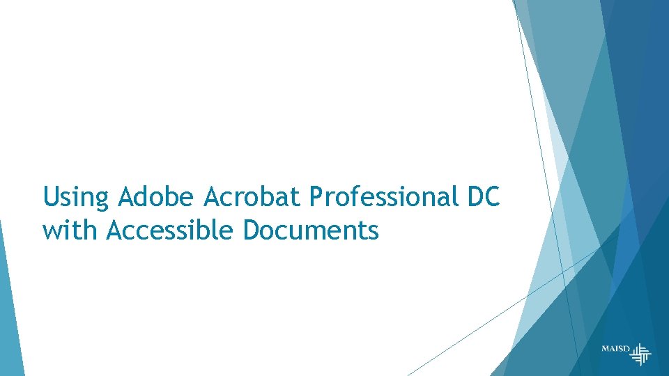 Using Adobe Acrobat Professional DC with Accessible Documents 