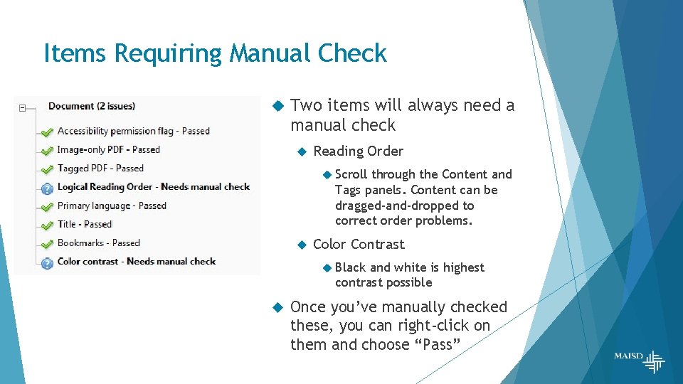 Items Requiring Manual Check Two items will always need a manual check Reading Order