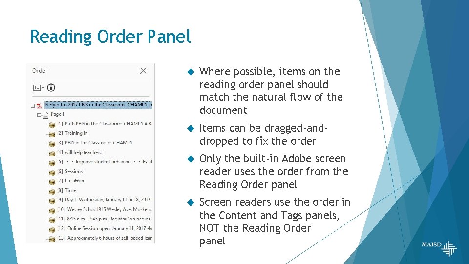 Reading Order Panel Where possible, items on the reading order panel should match the