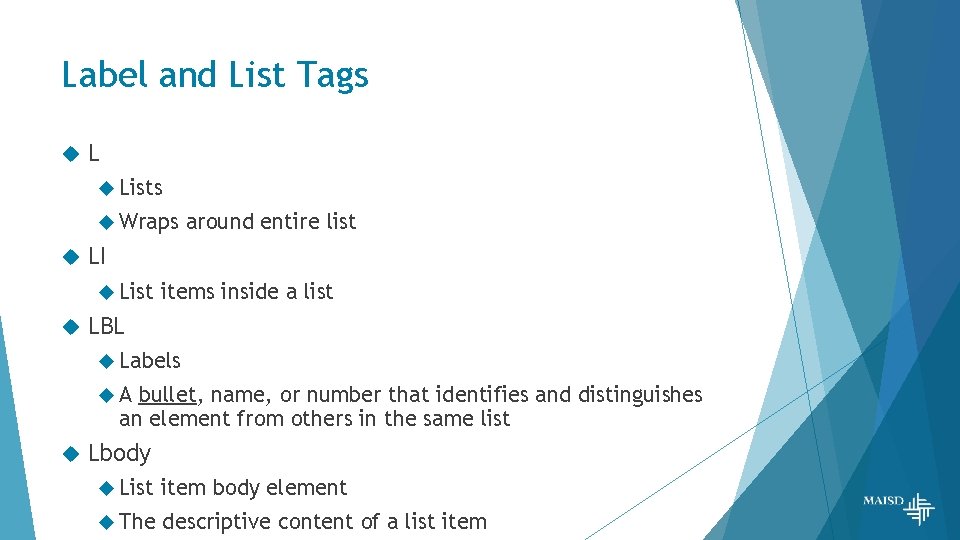 Label and List Tags L Lists Wraps LI List around entire list items inside