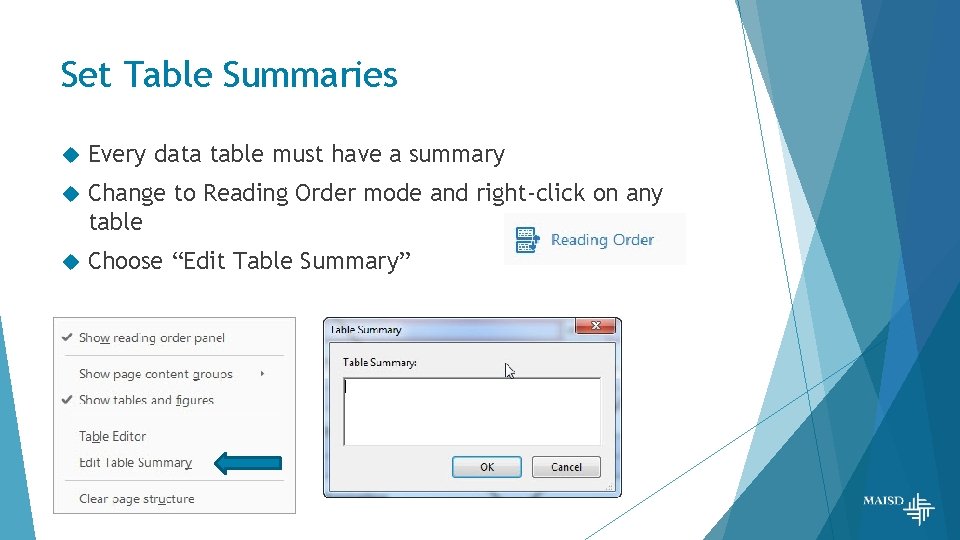 Set Table Summaries Every data table must have a summary Change to Reading Order