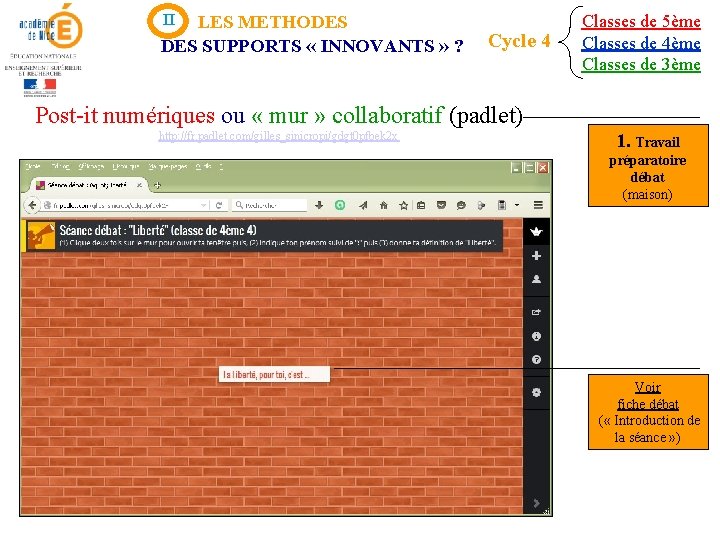 II LES METHODES SUPPORTS « INNOVANTS » ? Cycle 4 Classes de 5ème Classes