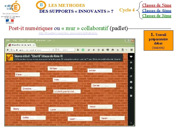 II LES METHODES SUPPORTS « INNOVANTS » ? Cycle 4 Classes de 5ème Classes