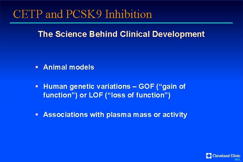 CETP and PCSK 9 Inhibition The Science Behind Clinical Development § Animal models §