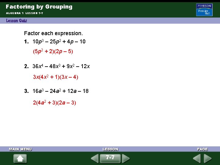 Factoring by Grouping ALGEBRA 1 LESSON 7 -7 Factor each expression. 1. 10 p