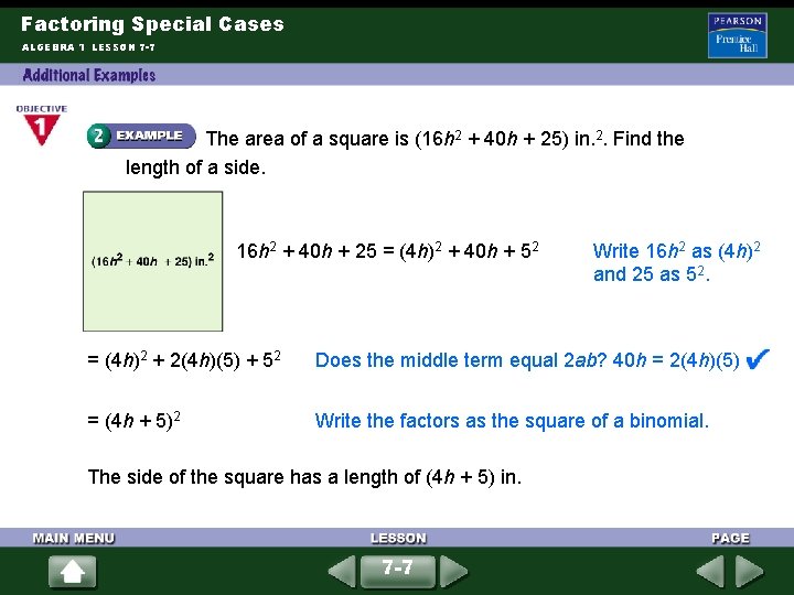 Factoring Special Cases ALGEBRA 1 LESSON 7 -7 The area of a square is