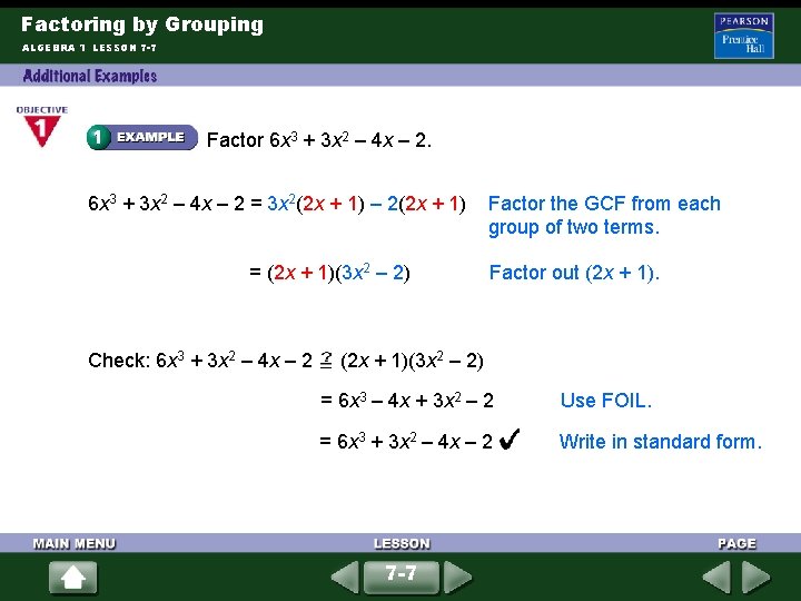 Factoring by Grouping ALGEBRA 1 LESSON 7 -7 Factor 6 x 3 + 3