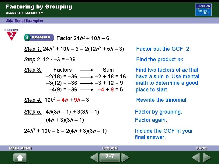 Factoring by Grouping ALGEBRA 1 LESSON 7 -7 Factor 24 h 2 + 10