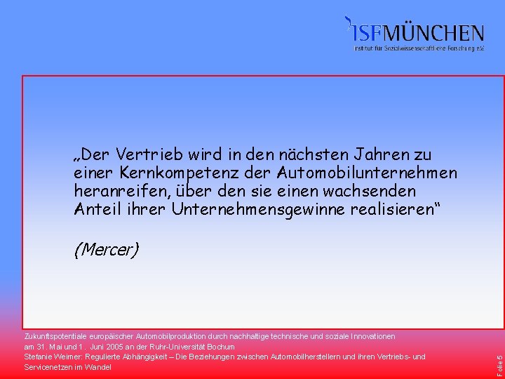 „Der Vertrieb wird in den nächsten Jahren zu einer Kernkompetenz der Automobilunternehmen heranreifen, über