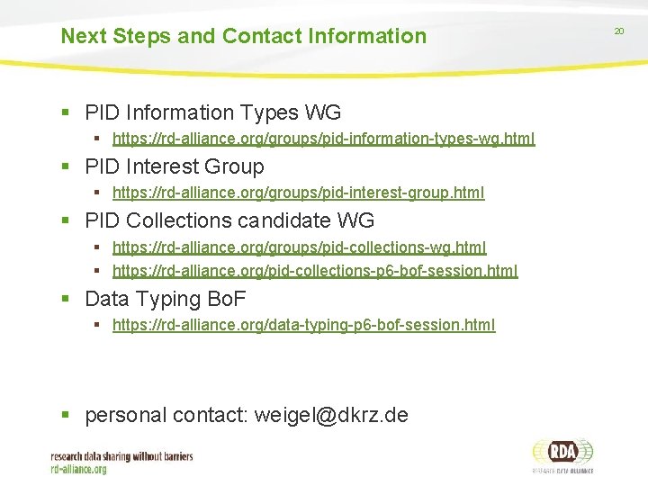 Next Steps and Contact Information § PID Information Types WG § https: //rd-alliance. org/groups/pid-information-types-wg.
