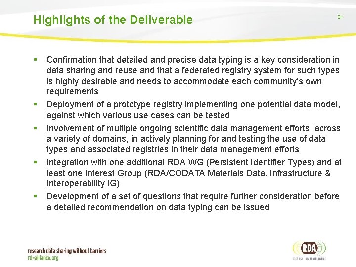 Highlights of the Deliverable § § § 31 Confirmation that detailed and precise data