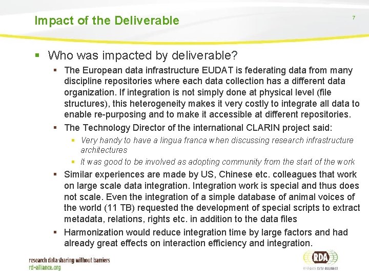 Impact of the Deliverable 7 § Who was impacted by deliverable? § The European