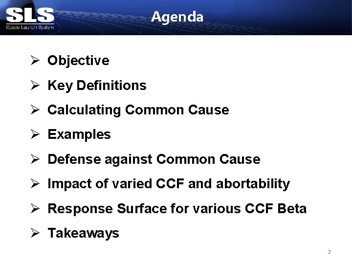 Agenda Ø Objective Ø Key Definitions Ø Calculating Common Cause Ø Examples Ø Defense