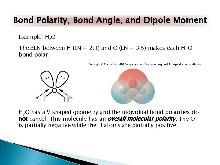 Bond Polarity, Bond Angle, and Dipole Moment Example: H 2 O The DEN between