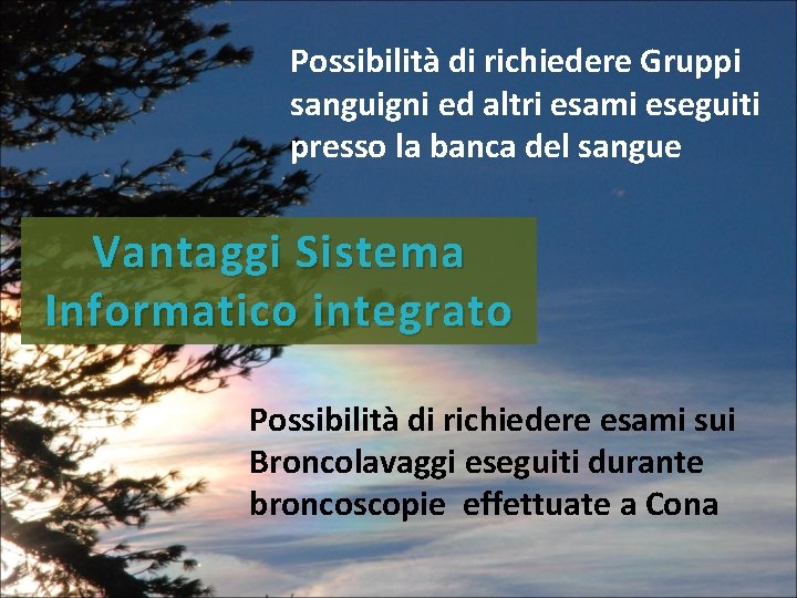 Possibilità di richiedere Gruppi sanguigni ed altri esami eseguiti presso la banca del sangue