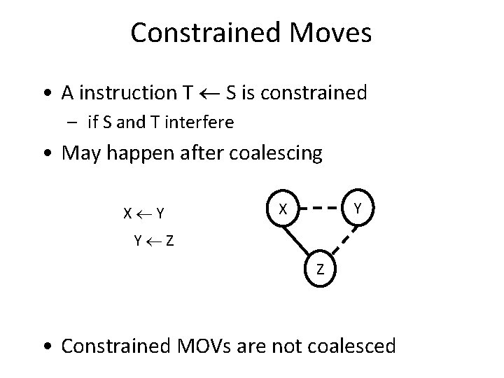 Constrained Moves • A instruction T S is constrained – if S and T