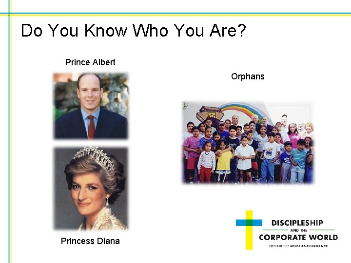 Do You Know Who You Are? Prince Albert Orphans Princess Diana 