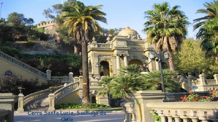 Cerro Santa Lucia, Santiago do Chile 