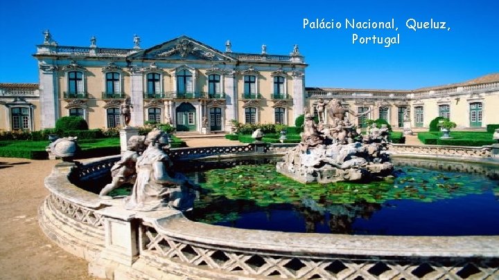 Palácio Nacional, Queluz, Portugal 