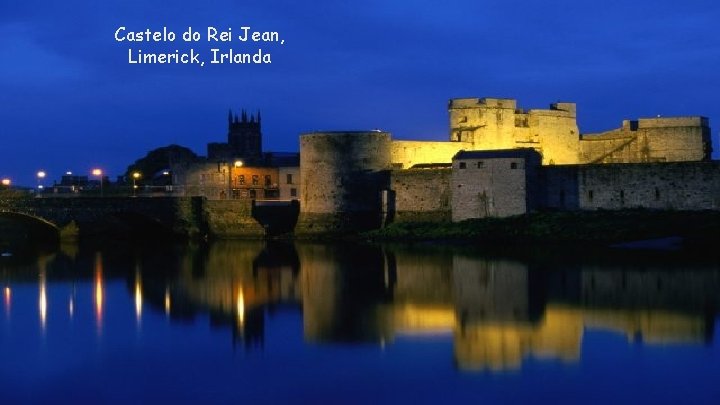 Castelo do Rei Jean, Limerick, Irlanda 