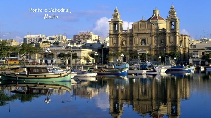 Porto e Catedral, Malta 