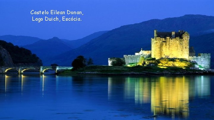 Castelo Eilean Donan, Lago Duich, Escócia. 