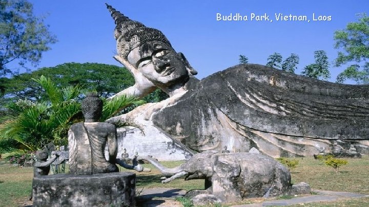 Buddha Park, Vietnan, Laos 