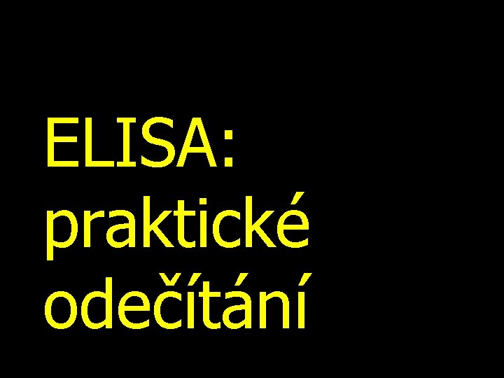 ELISA: praktické odečítání 