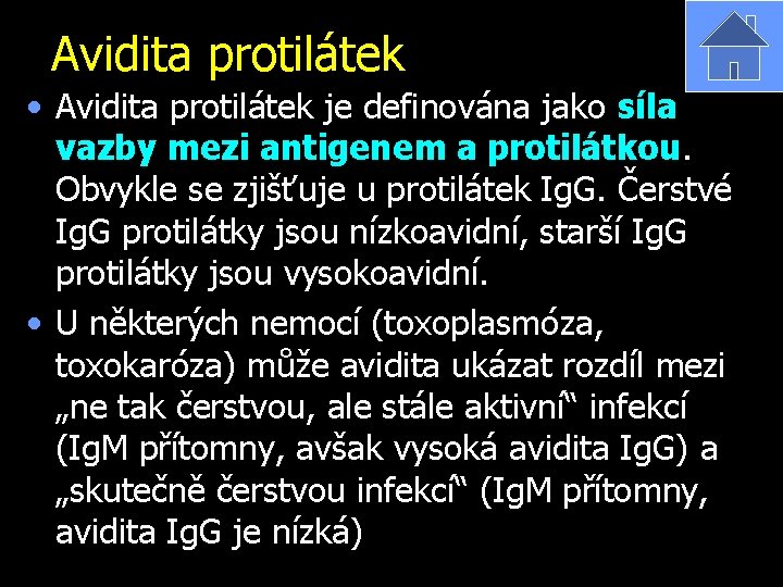Avidita protilátek • Avidita protilátek je definována jako síla vazby mezi antigenem a protilátkou.