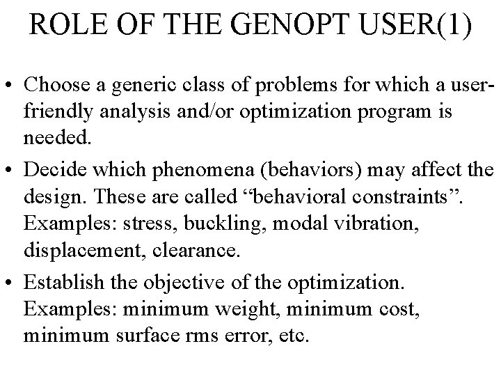 ROLE OF THE GENOPT USER(1) • Choose a generic class of problems for which