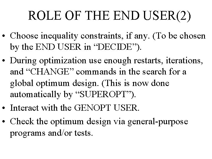 ROLE OF THE END USER(2) • Choose inequality constraints, if any. (To be chosen
