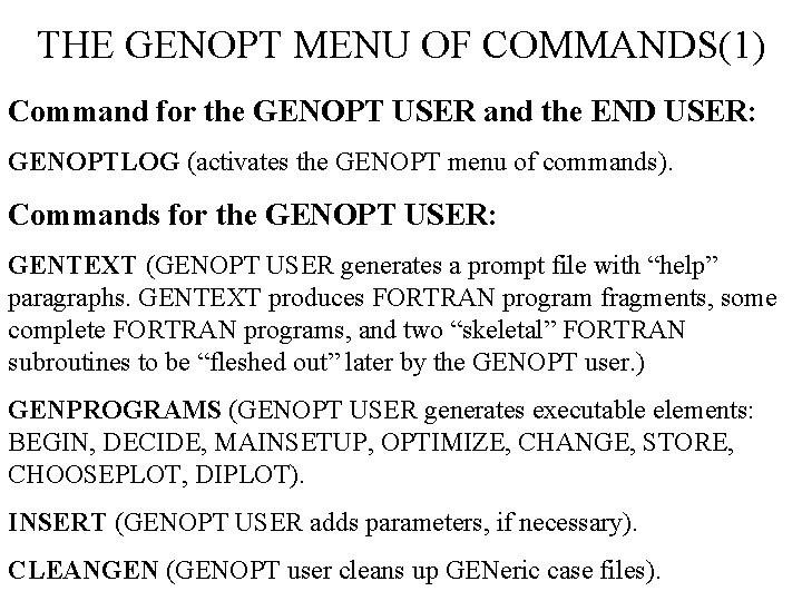 THE GENOPT MENU OF COMMANDS(1) Command for the GENOPT USER and the END USER: