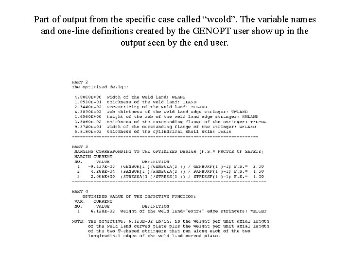 Part of output from the specific case called “wcold”. The variable names and one-line