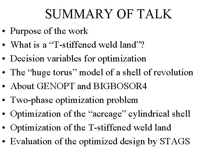SUMMARY OF TALK • • • Purpose of the work What is a “T-stiffened