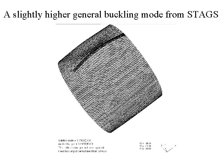 A slightly higher general buckling mode from STAGS 