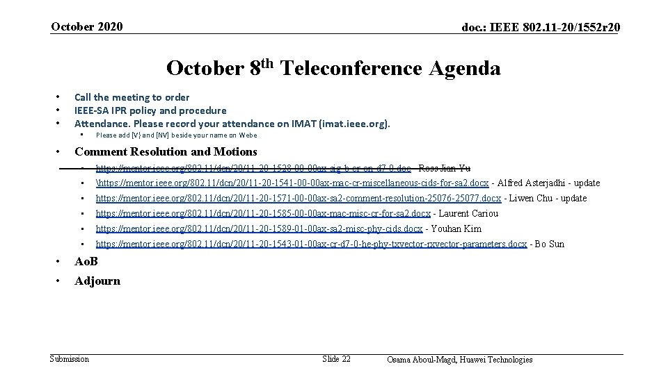 October 2020 doc. : IEEE 802. 11 -20/1552 r 20 October 8 th Teleconference