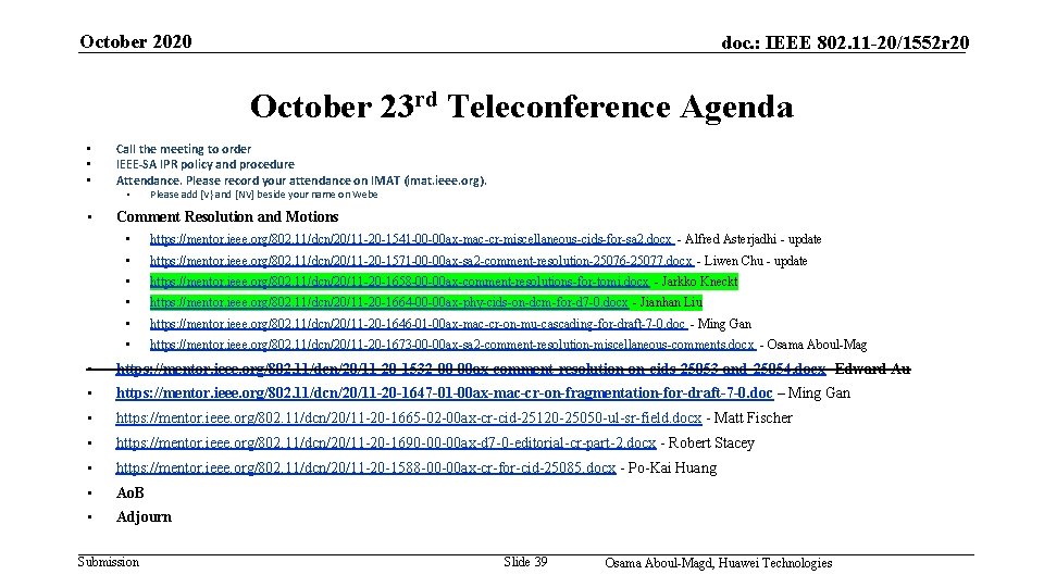 October 2020 doc. : IEEE 802. 11 -20/1552 r 20 October 23 rd Teleconference