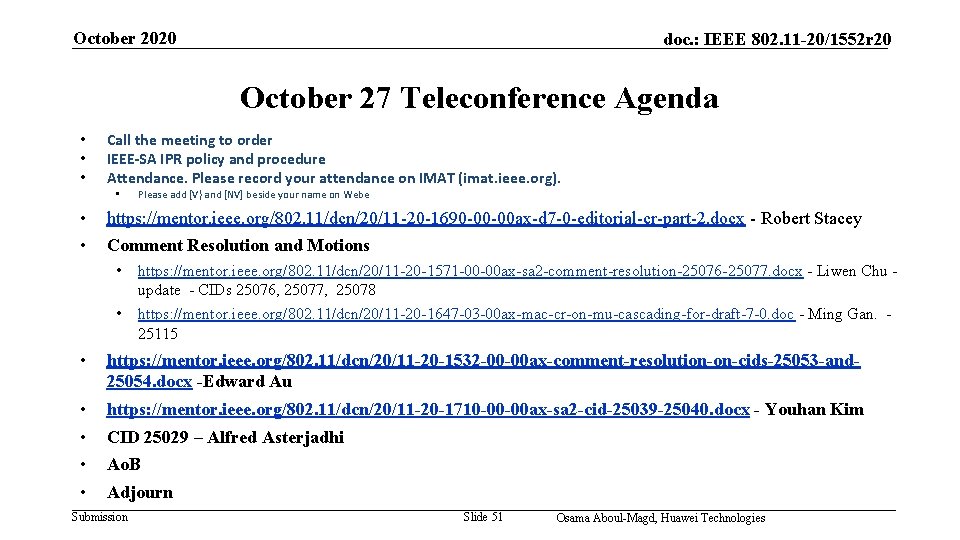 October 2020 doc. : IEEE 802. 11 -20/1552 r 20 October 27 Teleconference Agenda