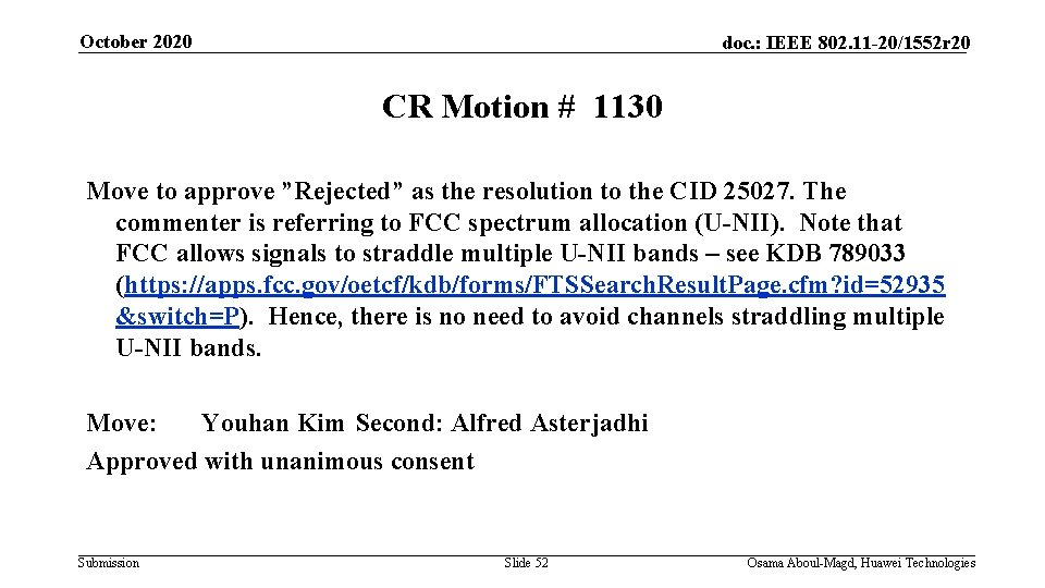 October 2020 doc. : IEEE 802. 11 -20/1552 r 20 CR Motion # 1130
