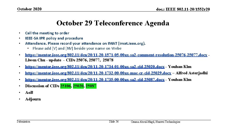 October 2020 doc. : IEEE 802. 11 -20/1552 r 20 October 29 Teleconference Agenda