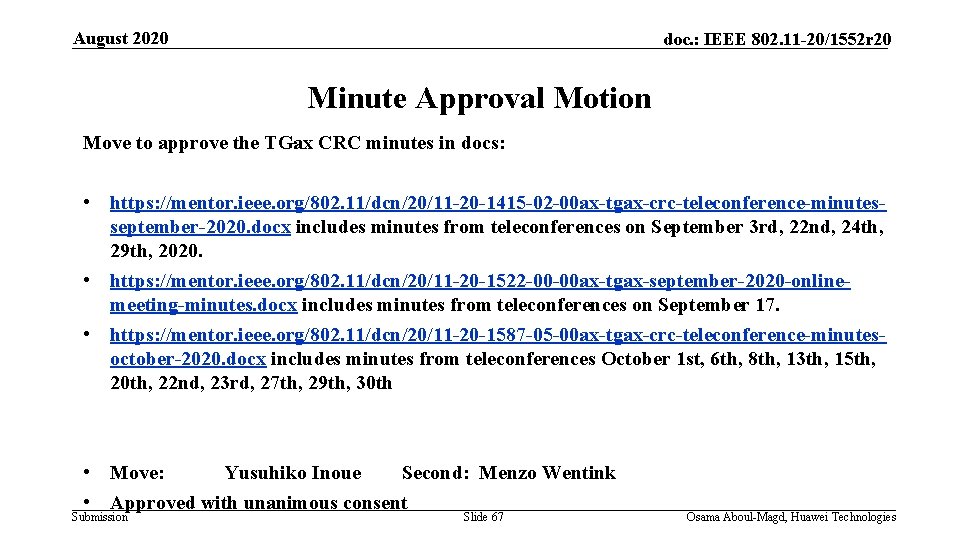 August 2020 doc. : IEEE 802. 11 -20/1552 r 20 Minute Approval Motion Move