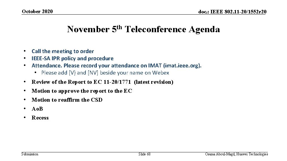 October 2020 doc. : IEEE 802. 11 -20/1552 r 20 November 5 th Teleconference