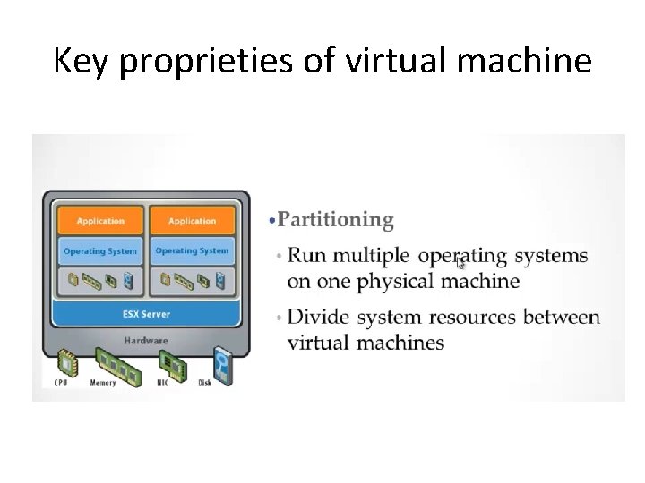 Key proprieties of virtual machine 