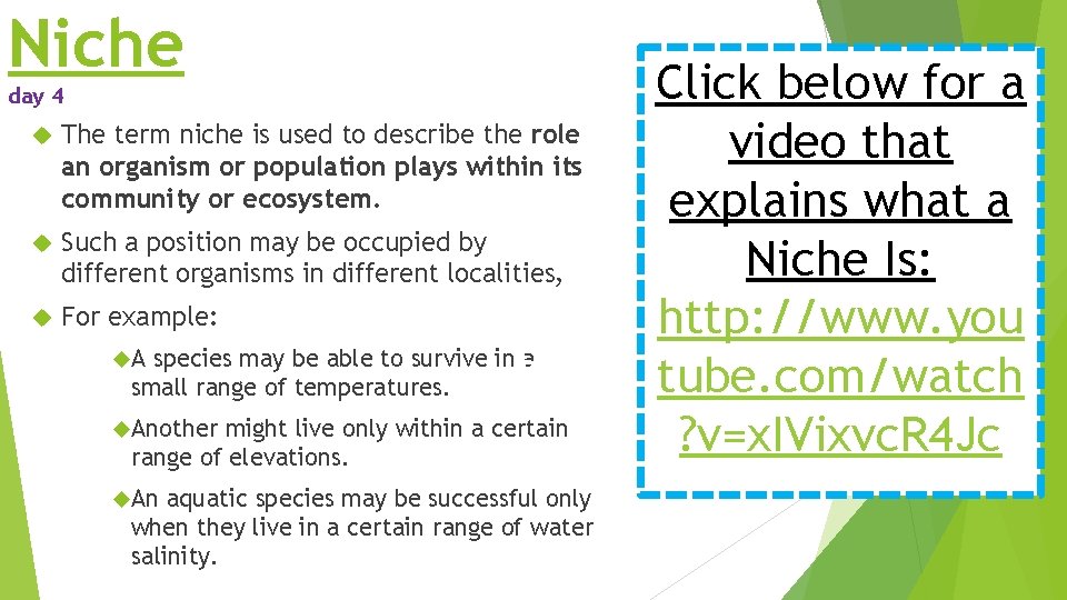 Niche Coral Reef day 4 The term niche is used to describe the role Niche Coral Reef day 4 The term niche is used to describe the role