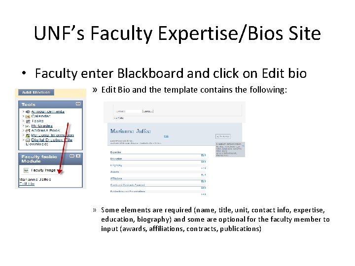 UNF’s Faculty Expertise/Bios Site • Faculty enter Blackboard and click on Edit bio »